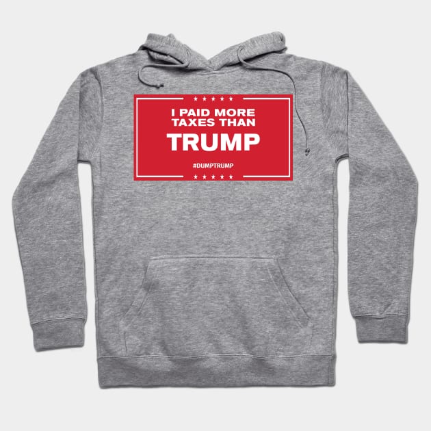 I Paid More Taxes Than Trump III Hoodie by prometheus31